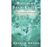 Building Self-Esteem: The Christian Dimension