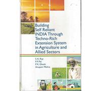 Building Self Reliant India Through Extension System in Agriculture & Allied Sciences