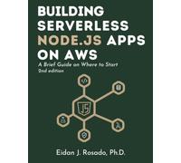 Building Serverless Node.js Apps on AWS: A Brief Guide on Where to Start (Cloud Bytes Collection)