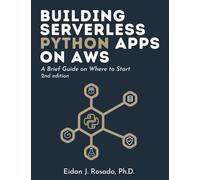 Building Serverless Python Apps on AWS: A Brief Guide on Where to Start (Cloud Bytes Collection)