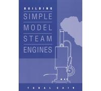 Building Simple Model Steam Engines