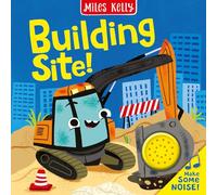 Building Site: Sensational sounds bring toddlers right into the mix of the building site! (Make Some Noise)