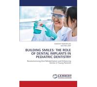 Building Smiles: The Role of Dental Implants in Pediatric Dentistry