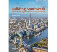 Building Southwark: Architecture and Regeneration in a London Borough