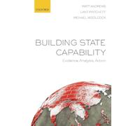 Building State Capability: Evidence, Analysis, Action