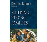 Building Strong Families (Foundations for the Family Series)