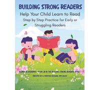 Building Strong Readers: From Words to Reading: A Structured Phonics Workbook for Blends, Digraphs and Early Reading Comprehension