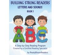 Building Strong Readers: Letters and Sounds (Book 1): A Phonics and Handwriting Workbook: First Steps to Reading and Writing Success (Building Strong Readers: A Step-by-Step Reading Program)