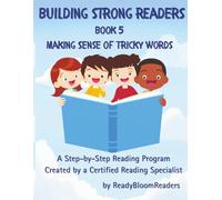 Building Strong Readers: Making Sense of Tricky Words (Book 5): Mastering Harder Sounds: A Step by Step Reading Workbook: Help Your Child Decode ... Readers: A Step-by-Step Reading Program)