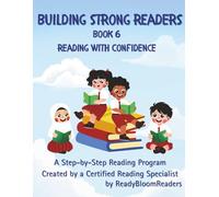Building Strong Readers: Reading with Confidence (Book 6): The Path to Reading Fluency: A Step-by-Step Reading Workbook: Help Your Child Decode ... Readers: A Step-by-Step Reading Program)