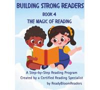 Building Strong Readers: The Magic of Reading (Book 4): Beyond Short Vowels: A Step-by-Step Reading Workbook: Master "Magic E" and Vowel Teams to Help ... Phonics Workbooks for Beginning Readers)
