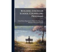 Building Stronger School Counseling Programs