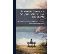 Building Stronger School Counseling Programs