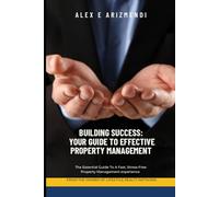 Building success: your guide to effective property management