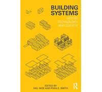 Building Systems: Design Technology and Society