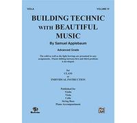 Building Technic With Beautiful Music, Book IV: Viola: 4