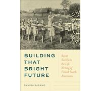 Building That Bright Future: Soviet Karelia in the Life Writing of Finnish North Americans