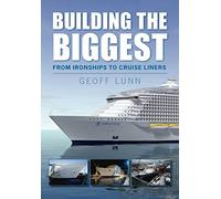 Building the Biggest: From Ironships to Cruise Liners
