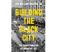Building the Black City: The Transformation of American Life