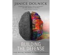 Building the Defense: A Guide for Certified Legal Forensic Nurse Consultants™ with Tip, Templates, and Checklists: From Medical Records to Murder Mysteries