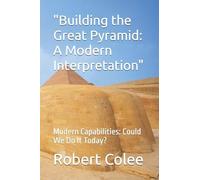 "Building the Great Pyramid: A Modern Interpretation": Modern Capabilities: Could We Do It Today? (Tartaria)