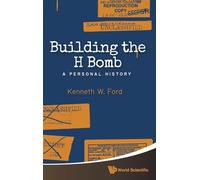 Building the H Bomb: A Personal History