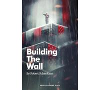 Building The Wall (Oberon Modern Plays)