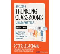 Building Thinking Classrooms in Mathematics, Grades K-12 Australia edition: 14 Teaching Practices for Enhancing Learning (Corwin Mathematics Series)