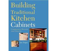 (Building Traditional Kitchen Cabinets (Revised & Updated)) By Tolpin, Jim (Author) Paperback on 18-Apr-2006