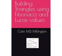 Building Triangles using Fibonacci and Lucas values (Fibonacci Numbers & Atoms: A Thought Experiment)