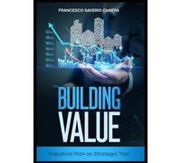 BUILDING VALUE: Industrial Plan as Strategic Tool (Executive AI Series)
