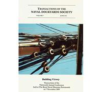 Building Victory: Transactions of the Naval Dockyards Society, Volume 7