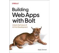 Building Web Apps with Bolt : Unlock the Future of AI-First Development