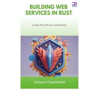 Building Web Services in Rust: Create APIs with Actix and Rocket