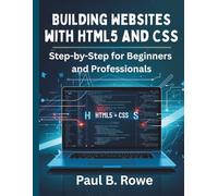 Building Websites with HTML5 and CSS: Step-by-Step for Beginners and Professionals: 4 (programming, embedded systems, tech)
