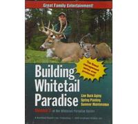 Building Whitetail Paradise Volume 3