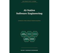 Building with Claude: AI-Native Software Engineering: Architecture, Product Lifecycle, Production Operations