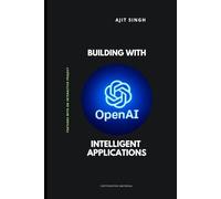 Building with OpenAI: Intelligent Applications