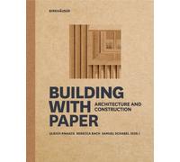 Building with Paper : Architecture and Construction