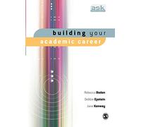 Building Your Academic Career: 0 (The Academic′s Support Kit)