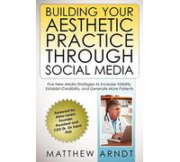 Building Your Aesthetic Practice through Social Media: Volume 1