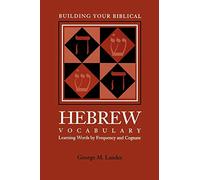 Building Your Biblical Hebrew Vocabulary: Learning Words by Frequency and Cognate: 41 (Resources for Biblical Study)