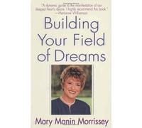 Building Your Field of Dreams