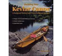 Building Your Kevlar Canoe: A Foolproof Method and Three Foolproof Designs