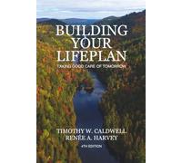 Building Your Lifeplan: Taking Good Care of Tomorrow