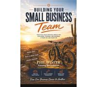 Building Your Small Business Team: Practical ideas and real-world tips for hiring, training, and growing a team you can count on.