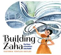 Building Zaha: The Story of Architect Zaha Hadid