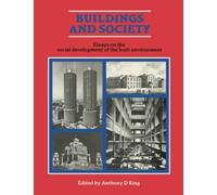 Buildings and Society: Essays on the Social Development of the Built Environment