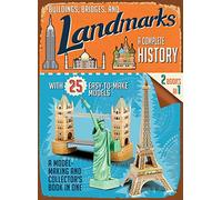 Buildings, Bridges, and Landmarks: A Complete History: A Model-Making and Collector's Book in One