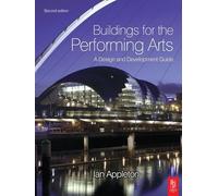 Buildings for the Performing Arts: A design and development guide